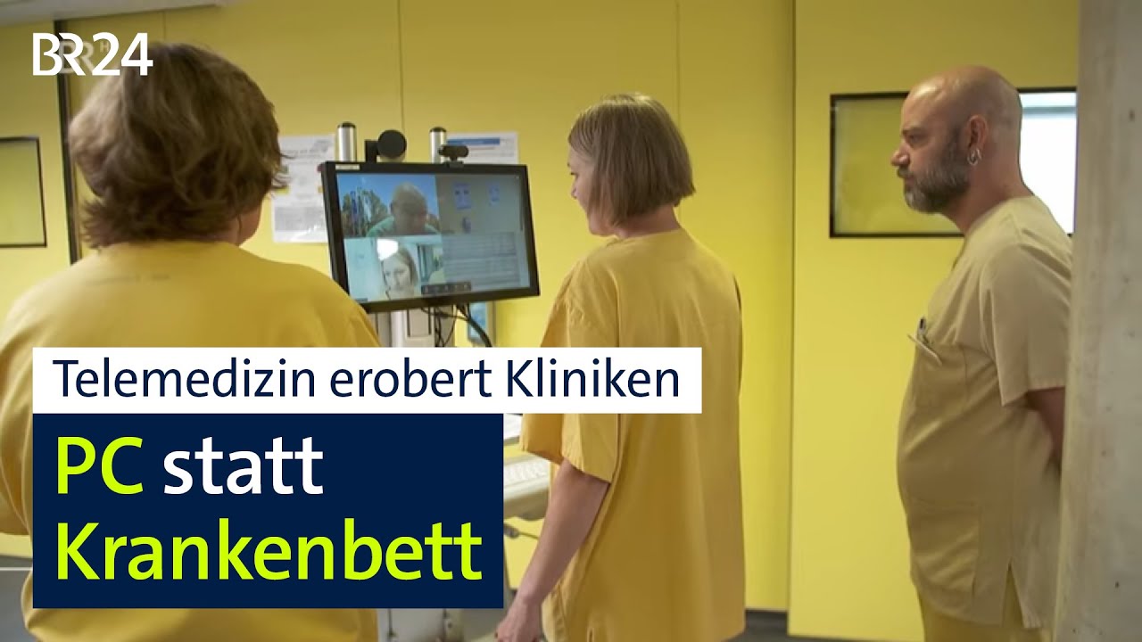 Telemedizin im Krankenhaus verhindert lange Anfahrten und Warterei | BR24