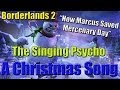 Borderlands 2 Psycho Christmas Song on Frost ...