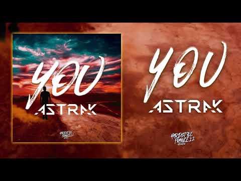 Astrak - You (Official Video)