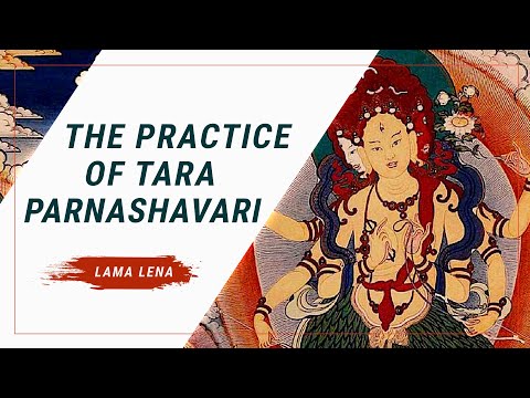 Social & Ecological Harmony: Pacifying the Mamos with Tara Parnashavari Practice