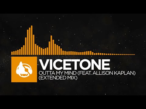 [House] - Vicetone - Outta My Mind (feat. Allison Kaplan) (Extended Mix) [Legacy (Extended)]