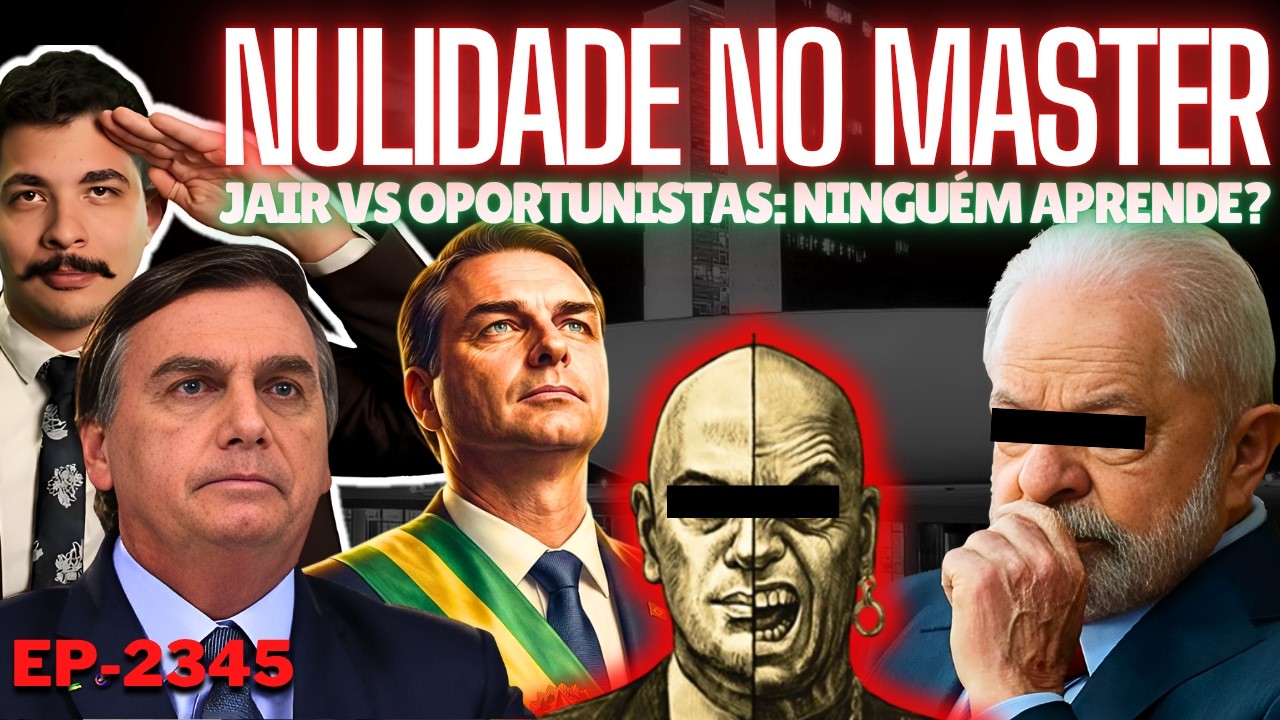 NULIDADE no MASTER: Dom Pedro III Apronta de Novo + Bolsonaro vs Oportunistas: NINGUÉM Aprende?