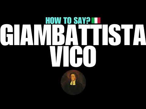 HOW TO PRONOUNCE GIAMBATTISTA VICO CORRECTLY? NATIVE ITALIAN PRONUNCIATION