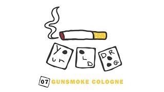 Your Old Droog - Gunsmoke Cologne (Audio)