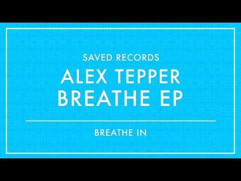 Alex Tepper - Breathe In