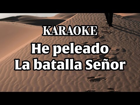KARAOKE - HE PELEADO LA BATALLA SEÑOR | VOZ FEMENINA 🎶✨😊