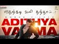 Edharkadi Lyrical | Adithya Varma Songs | Dhruv Vikram,Banita Sandhu| Gireesaaya | Radhan