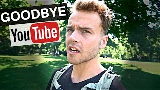 GOODBYE YOUTUBE (for a while)