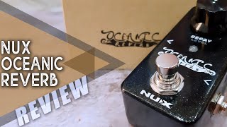 Video thumbnail for NUX Oceanic Reverb || All Ambient Sounds | VIDEO REVIEW [NO TALK] by Perry Frank