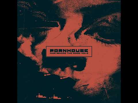 Pornhouse - Hide Behind the Noise vol.2 (2009 FULL ALBUM)