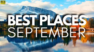 Best Places to Vacation in September -  Travel Guide