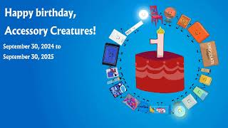 Happy 1st Anniversary, Accessory Creatures!