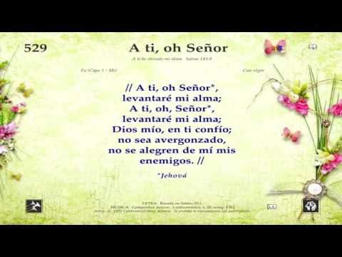 Himno 529 A Ti, oh Señor Video, pista y letra