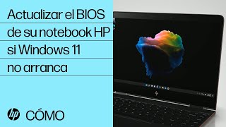Cómo actualizar el BIOS de su notebook HP si Windows 11 no arranca | Notebooks HP | HP Support