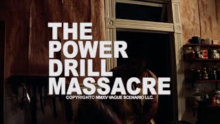 Power Drill Massacre | Texas Chainsaw Massacre Trailer style