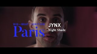 Jynx – Night Shade : BIG BEAT IGNITION : Paris