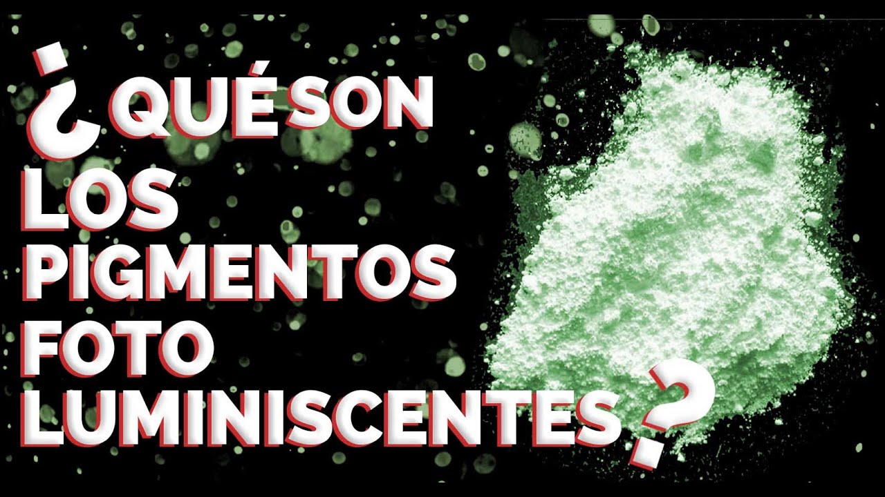 Qué son los Pigmentos luminiscentes
