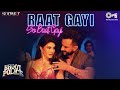 Raat Gayi So Baat Gayi Bhoot Police Saif Ali Khan Jacqueline Vishal D Asees Sachin Jigar
