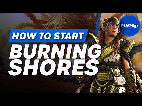 How To Start Burning Shores In Horizon Forbidden West