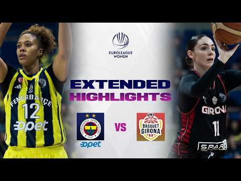 SFs Play-Ins: Fenerbahce Opet v Spar Girona | Full Game Highlights | EuroLeague Women 2025-26