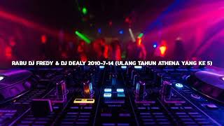 Download lagu RABU DJ FREDY & DJ DEALY 2010-7-14 (ULANG TAHUN ATHENA YANG KE 5) mp3