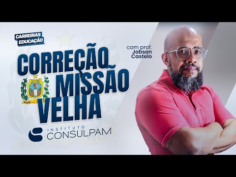 CORREÇÃO da prova do CONCURSO PÚBLICO DE MISSÃO VELHA | BANCA CONSULPAM