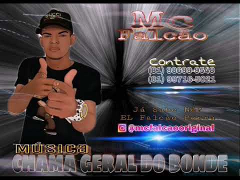 🔵MC FALCÃO  -CHAMA GERAL DO BONDE- (Feat: MC MGRINHO) MÚSICA NOVA