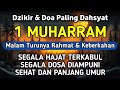 DZIKIR Di MALAM 1 MUHARRAM DZIKIR MUSTAJAB 1 SURO Alaa Aqel