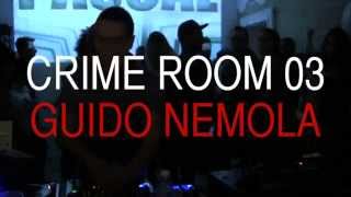 Guido Nemola dj set - Crime Room 03