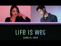 Life is Wet CAMO ft. JMIN Lyrics (Han/Rom/Eng) 카모 제이민 가사