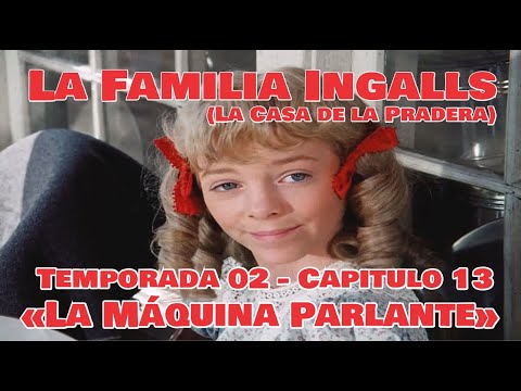 La Familia Ingalls T02-E13 - 1/6 (La Casa de la Pradera) Latino HD «La Máquina Parlante»
