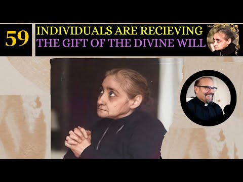 Ep 59:Today, Individuals Are Receiving the Gift of the Divine Will- Fr. Dr. Iannuzzi's Online Lesson