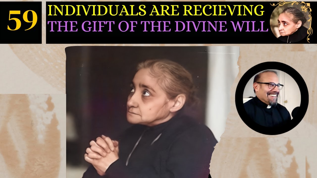 Ep 59:Today, Individuals Are Receiving the Gift of the Divine Will- Fr. Dr. Iannuzzi's Online Lesson