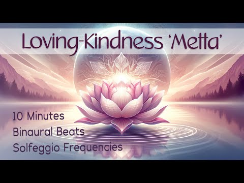 Loving-Kindness Guided Meditation: A Mettā Practice to Awaken Your Heart | With music & frequencies