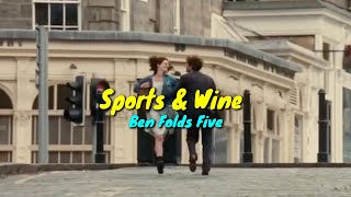 Sports &amp; Wine - Ben Folds Five 【和訳】