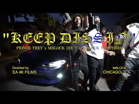 PRINCE TREY x MBLOCK DIE Y x MBLOCK TWOTHREE "KEEP DISSIN" (OFFICIAL VIDEO) 🎥 ​⁠@EA_4K_FILMS