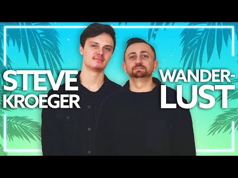 Steve Kroeger x Life Of Kai - Wanderlust [Lyric Video]