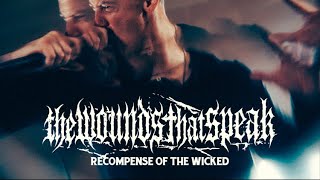 THE WOUNDS THAT SPEAK - RECOMPENSE OF THE WICKED (Official Video)