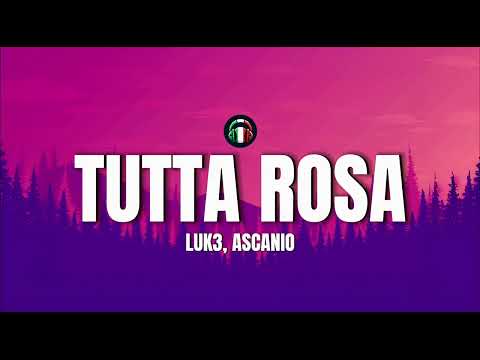 Luk3, Ascanio, JARO - TUTTA ROSA (Testo/Lyrics)