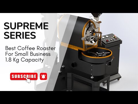 MELHOR TORRADOR DE CAFÉ PARA PEQUENAS EMPRESAS CAPACIDADE DE 1,8kg (série Supreme)