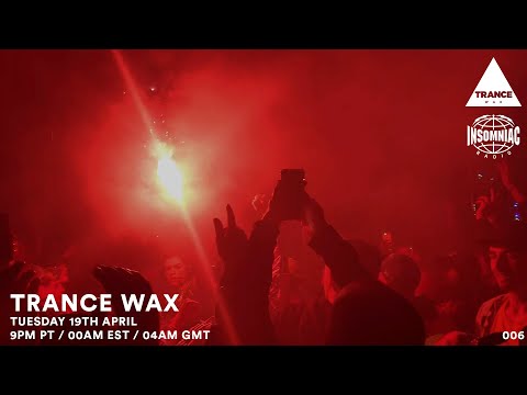 Trance Wax Radio - Episode 006