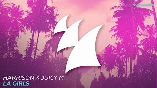 Harrison X Juicy M - LA Girls (Extended Mix)