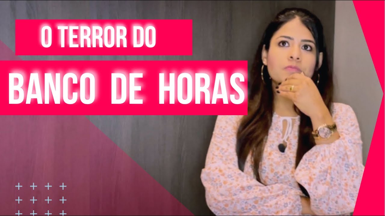 BANCO DE HORAS | O que a lei diz a respeito?