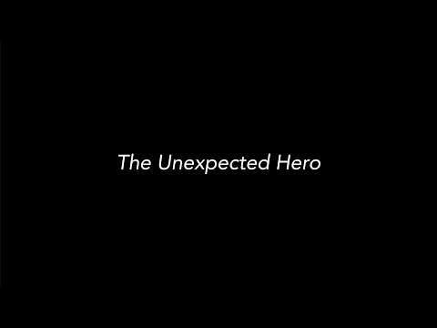 The Unexpected Hero