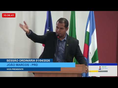  SESSÃO DIA 01/04/2026 – PRONUNCIAMENTO DO VEREADOR JOÃO MARCOS