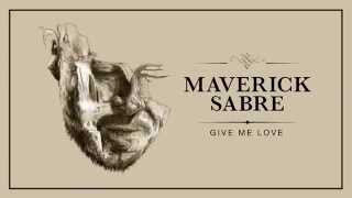 Maverick Sabre - Give Me Love