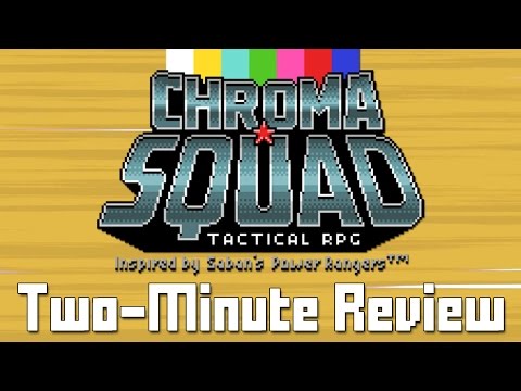 Chroma Squad | Two-Minute Review | Player Ready?