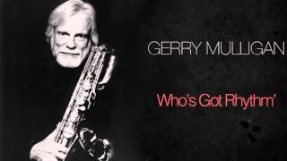 Gerry Mulligan - Who's Got Rhythm+ video