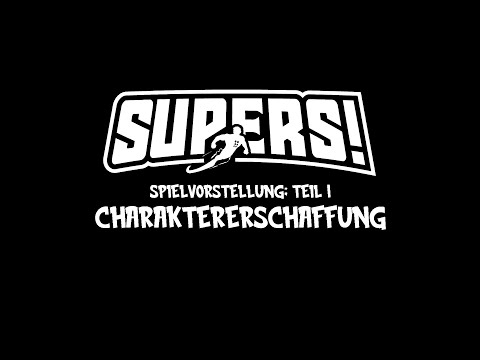 Supers! Spielvorstellung, Teil 1: Die Charaktererschaffung