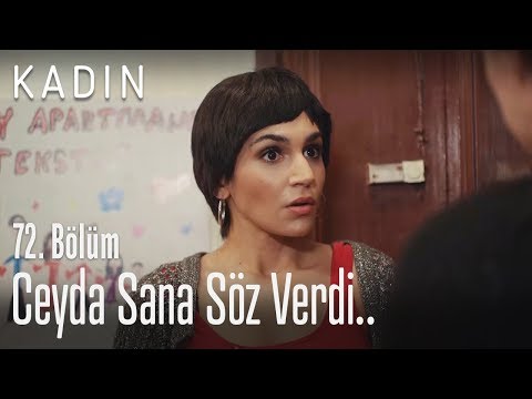 Ceyda sana söz verdi.. - Kadın 72. Bölüm